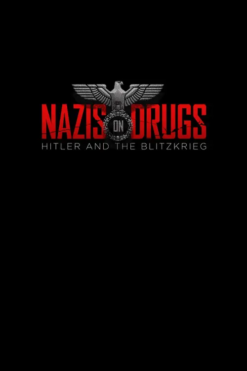 Nazis on Drugs: Hitler and the Blitzkrieg