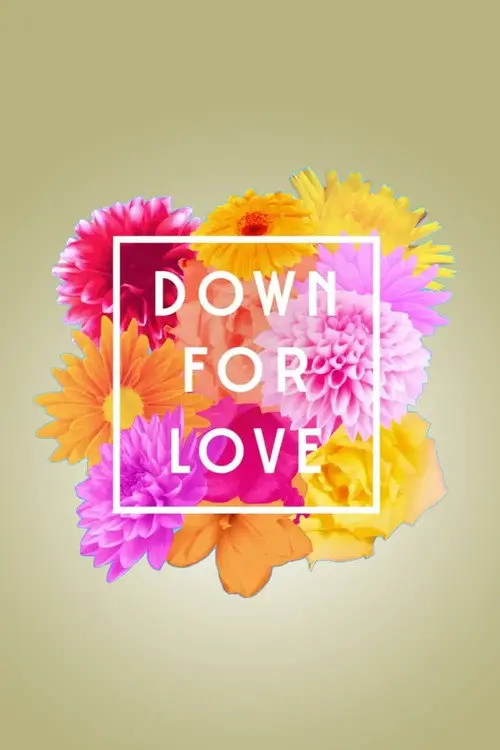 Down for Love